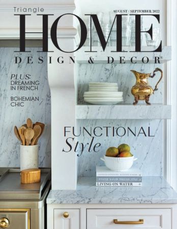 Home Design &amp; Decor Triangle - August/September 2022