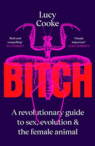 Bitch: A Revolutionary Guide to Sex, Evolution, and the Female Animal EPUB