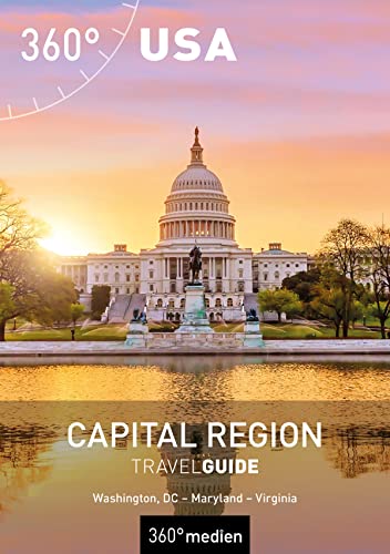 Capital Region USA TravelGuide: Washington, DC - Maryland - Virginia
