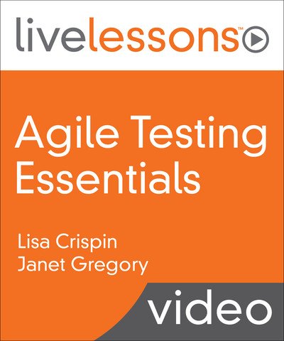 LiveLessons - Agile Testing Essentials