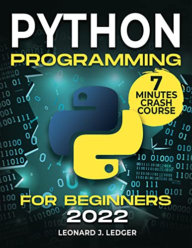 Python Programming For Beginners 2022: The Most Updated Bible to Master ...