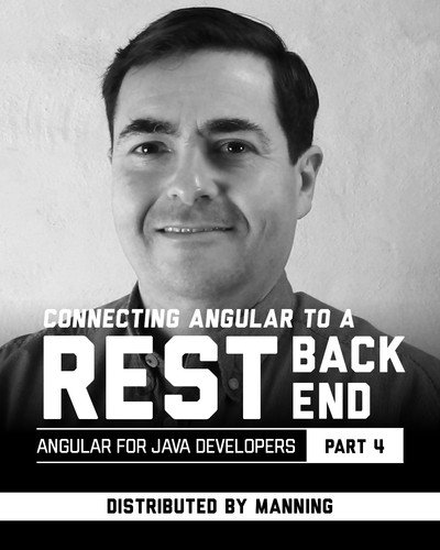 Connecting Angular to a REST Back End (Angular for Java Developers - Part 4)