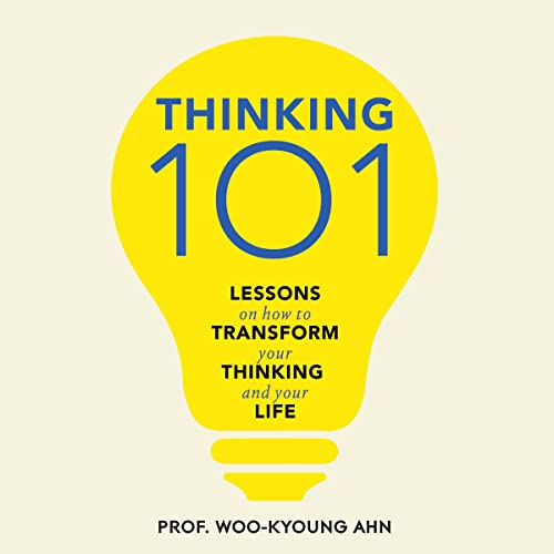 Thinking 101: Lessons on How to Transform Your Thinking and Your LifeAudiobook