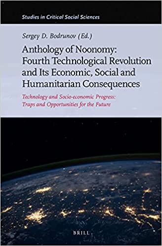 Anthology of Noonomy: Fourth Technological Revolution and Its Economic, Social and Humanitarian Consequences