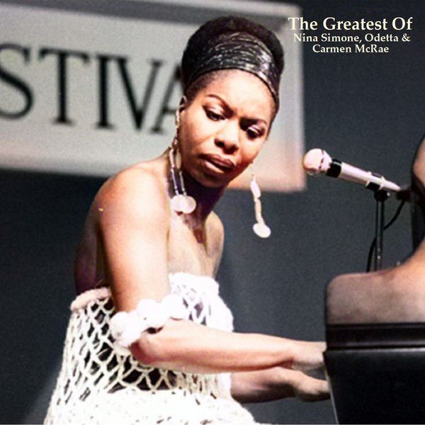 Nina Simone - The Greatest Of Nina Simone Odetta & Carmen McRae (All ...