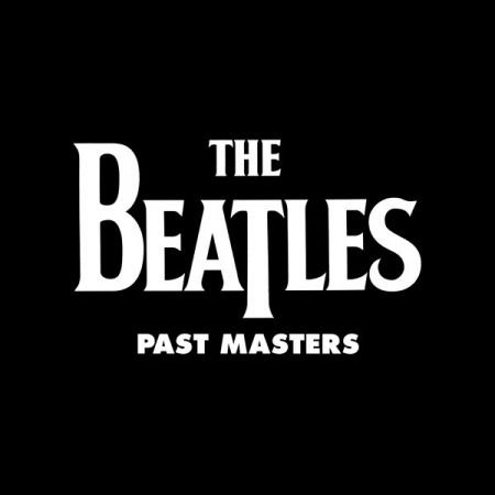 The Beatles – Past Masters (2012)[2LP, Remastered, Stereo, Mono, 180 Gram, DSD 128]
