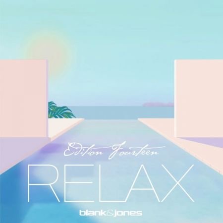 Blank & Jones - Relax Edition 14 (Fourteen) (2022) (Hi-Res) FLAC/MP3