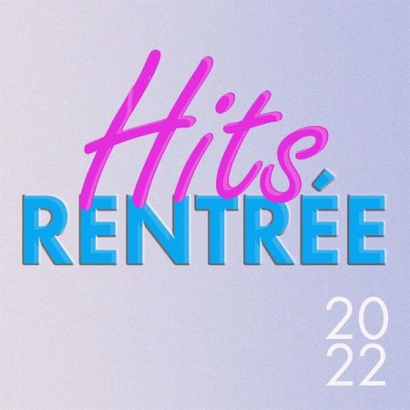 Various Artists - Hits rentrée 2022 (2022)