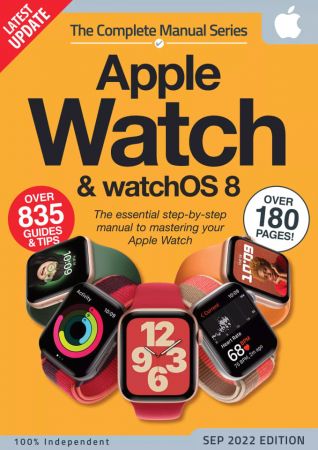 Apple Watch The Complete Manual - Second Edition, 2022