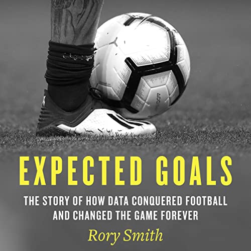 Expected Goals: The Story of How Data Conquered Football and Changed the Game ForeverAudiobook