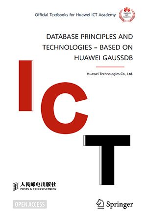 Database Principles and Technologies – Based on Huawei GaussDB