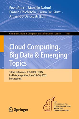 Cloud Computing, Big Data &amp; Emerging Topics: 10th Conference