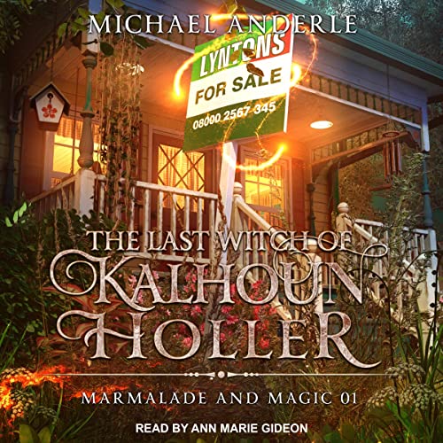 The Last Witch of Kalhoun Holler: Marmalade and Magic, Book 1Audiobook