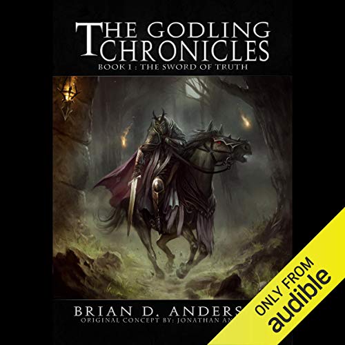 The Sword of Truth: The Godling Chronicles, Book 1Audiobook