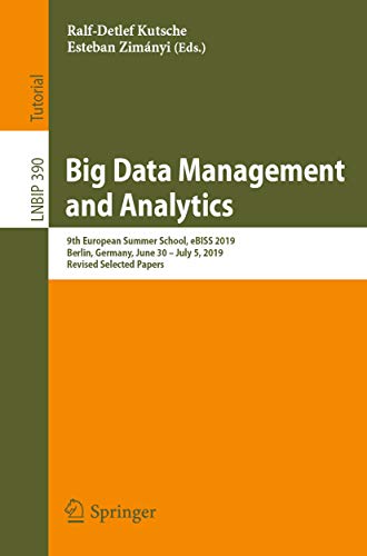 Big Data Management and Analytics: 9th European Summer School, eBISS 2019