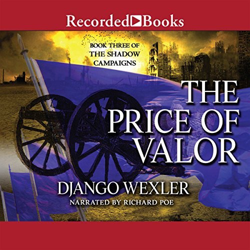 The Price of Valor: Shadow Campaigns, Book 3Audiobook