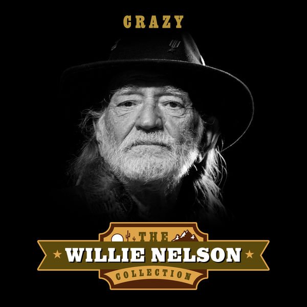 Willie Nelson - Crazy (The Willie Nelson Collection) (2016) - SoftArchive
