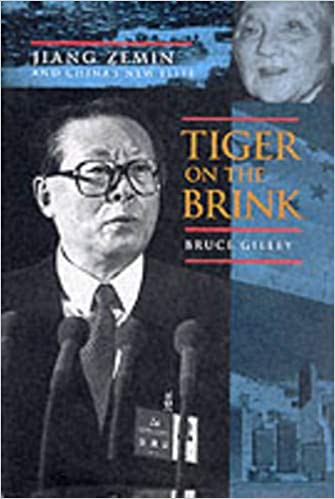 Tiger on the Brink Jiang Zemin and China s New Elite