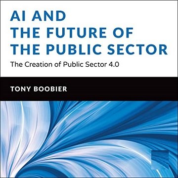 AI and the Future of the Public Sector: The Creation of Public Sector 4.0Audiobook