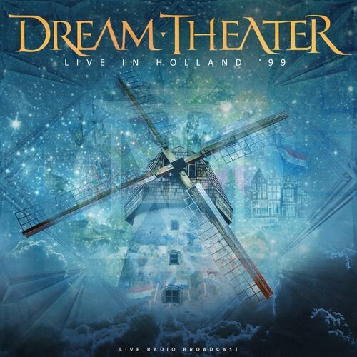 Dream Theater - Live In Holland 99 (2022)