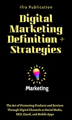 Digital Marketing: Definition + Strategies