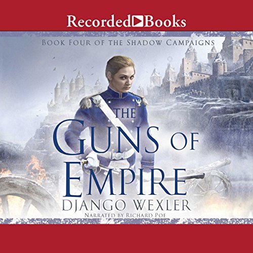 The Guns of Empire: Shadow Campaigns, Book 4Audiobook