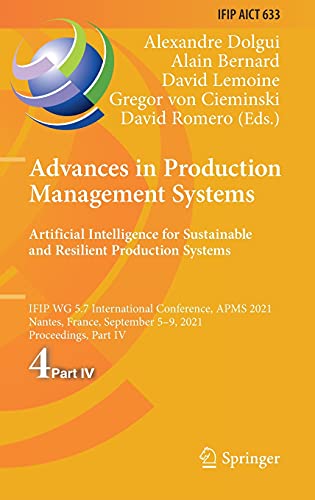 Advances in Production Management Systems. Artificial Intelligence for Sustainable and Resilient Production Systems (Part IV)