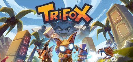 Trifox v1.0.0.7 - Fitgirl Repack