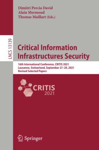 Critical Information Infrastructures Security: 16th International Conference, CRITIS 2021