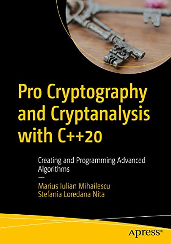 Pro Cryptography and Cryptanalysis with C++20 (True PDF)