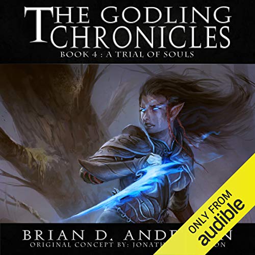 A Trial of Souls: The Godling Chronicles, Book 4Audiobook