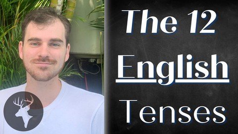 English Grammar: The 12 Tenses (Usage And Advanced Rules)