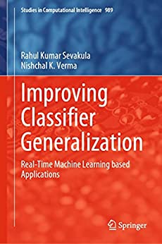 Improving Classifier Generalization Real Time Machine Learning based Applications true EPUB