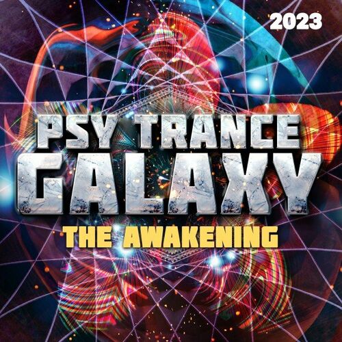 Various Artists - Psy Trance Galaxy 2023 - The Awakening (2022)