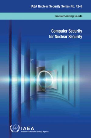 Computer Security for Nuclear Security: Implementing Guide (IAEA Nuclear Security Series)