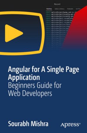 Angular for a Single Page Application: Beginners Guide for Web Developers