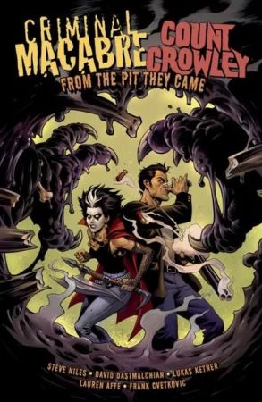 Criminal Macabre – Count Crowley – From the Pit They Came #1 (2022)