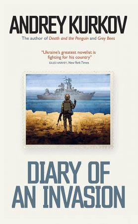 Diary of an Invasion by Andrey Kurkov