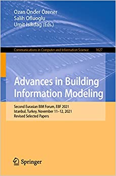 Advances in Building Information Modeling: Second Eurasian BIM Forum, EBF 2021