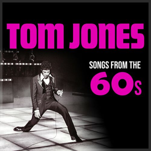 Tom Jones - Songs from the 60s (2022) - SoftArchive
