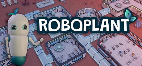 Roboplant-Early Access