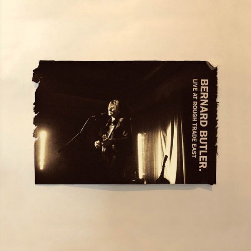 Bernard Butler - Live at Rough Trade East (2022)