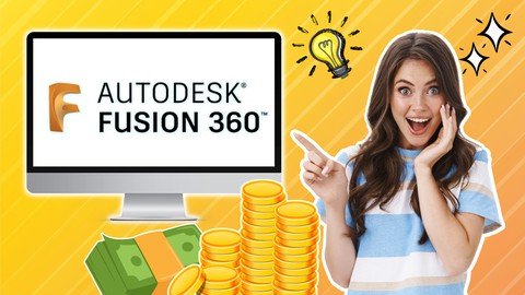 Fusion 360   Learn And Earn Money Online [Beginners Course]