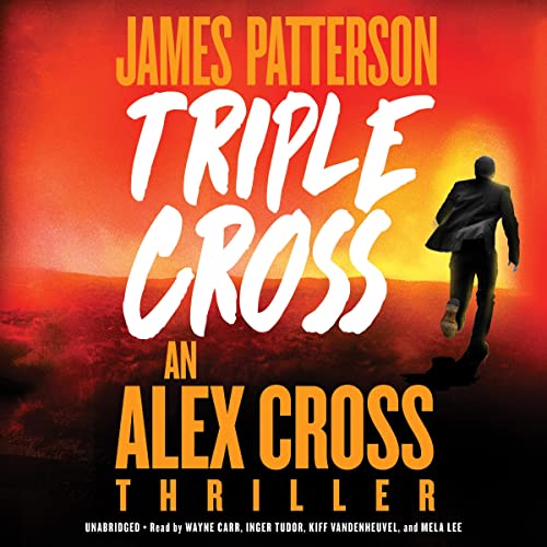 Triple Cross: An Alex Cross Thriller, Book 30Audiobook