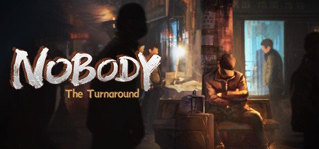 Nobody The Turnaround-Early Access