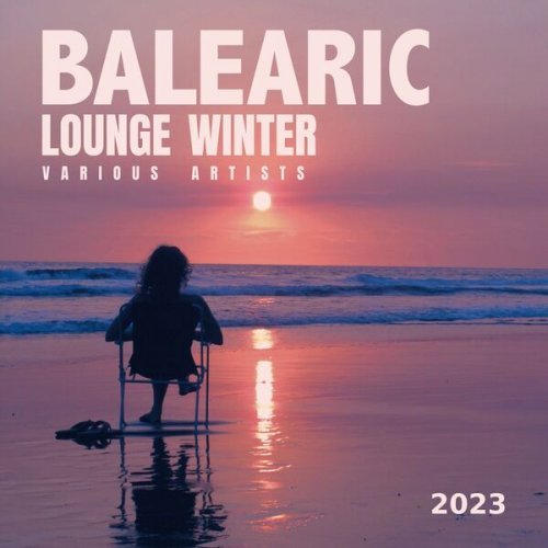 VA - Balearic Lounge Winter 2023 (2022)