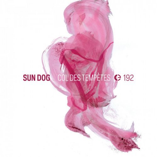 Sun Dog - Col Des Tempetes (2022)