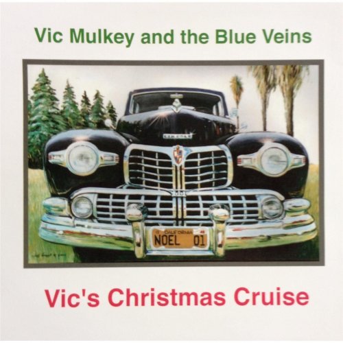 Vic Mulkey The Blue Veins Vics Christmas Cruise 2001