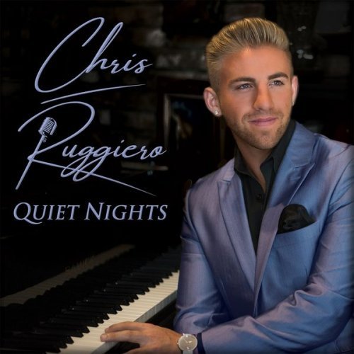 Chris Ruggiero Quiet Nights 2021