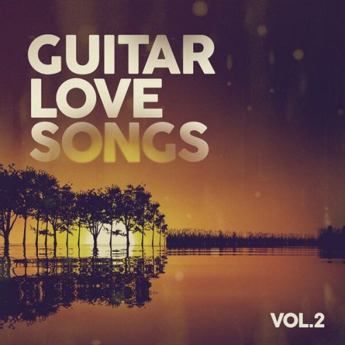 VA - Guitar Love Songs, Vol. 2 (2022)